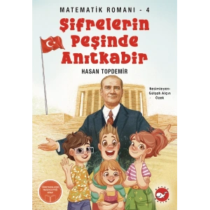 Şifrelerin Peşinde Anıtkabir - Matematik Romanı 4