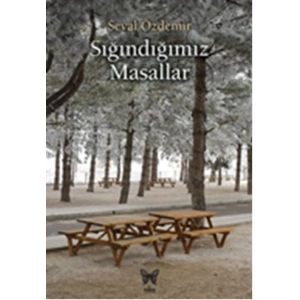 Sığındığımız Masallar