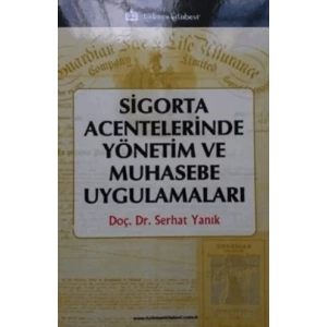 Sigorta Acentelerinde Yönetim ve Muhasebe Uygulamaları
