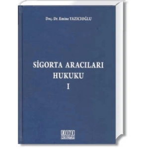 Sigorta Aracıları Hukuku - I
