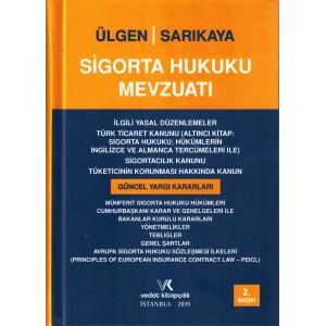 SİGORTA HUKUKU MEVZUATI /2.BASI/HÜSEYİN ÜLGEN/2019