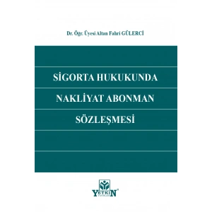 Sigorta Hukukunda Nakliyat Abonman Sözleşmesi