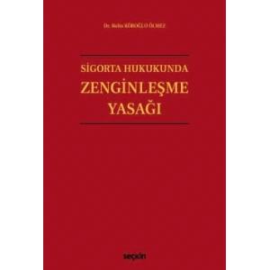 Sigorta Hukukunda Zenginleşme Yasağı