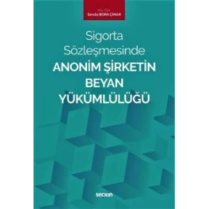 Sigorta SözleşmesindeAnonim Şirketin Beyan Yükümlülüğü