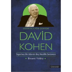 David Kohen: Sigortacılığın Duayeni, Sigortacı Bir Ailenin Beş Nesillik Serüveni
