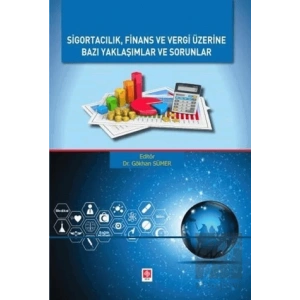 Sigortacılık Finans ve Vergi Üzerine Bazı Yaklaşımlar ve Sorunlar