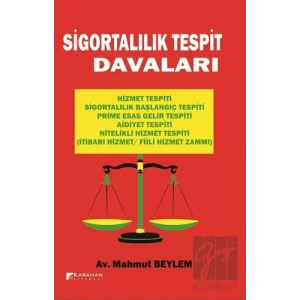 Sigortalılık Tespit Davaları