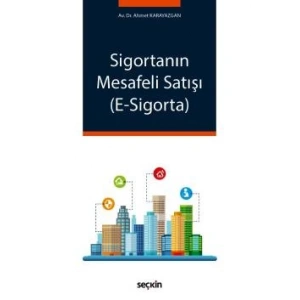 Sigortanın Mesafeli Satışı (E–Sigorta)