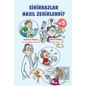 Sihirbazlar Neden Zehirlendi?