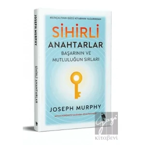 Sihirli Anahtarlar - Başarının ve Mutluluğun Sırları