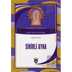 Sihirli Ayna Dünya Çocuk Klasikleri (7-12 Yaş)