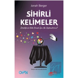Sihirli Kelimeler – İstediğinizi Elde Etmek İçin Ne Söylemelisiniz?