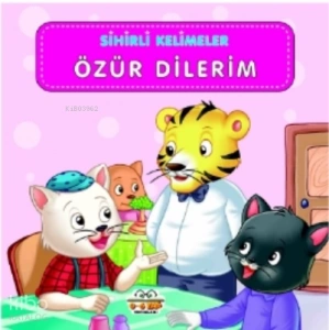 Sihirli Kelimeler - Özür Dilerim