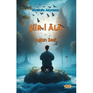 Şiir-i Ala Aşkın Sesi