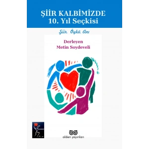 Şiir Kalbimizde 10. Yıl Seçkisi