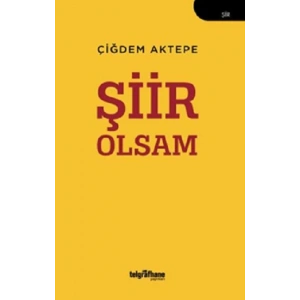 Şiir Olsam