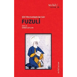 Şiiri Mecnunlaştıran Şair Fuzuli