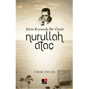 Şiirin Kıyısında Bir Ömür Nurullah Ataç