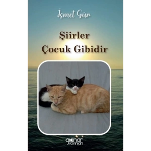 Şiirler Çocuk Gibidir