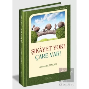 Şikayet Yok! Çare Var!