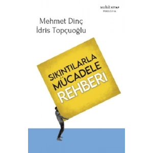 Sıkıntılarla Mücadele Rehberi