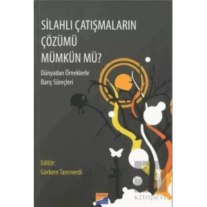 Silahlı Çatışmaların Çözümü Mümkün Mü?