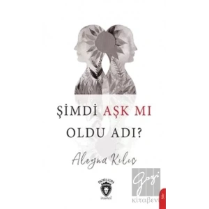 Şimdi Aşk mı Oldu Adı?