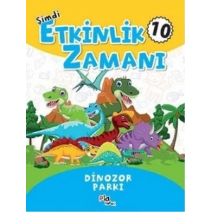 Şimdi Etkinlik Zamanı 10 - Dinazor Parkı