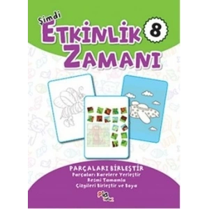 Şimdi Etkinlik Zamanı 8 : Parçaları Birleştir