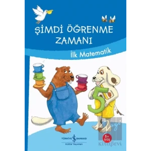 Şimdi Öğrenme Zamanı - İlk Matematik