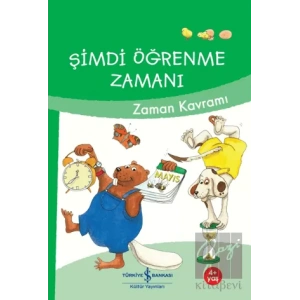 Şimdi Öğrenme Zamanı - Zaman Kavramı