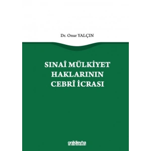 Sınai Mülkiyet Haklarının Cebri İcrası