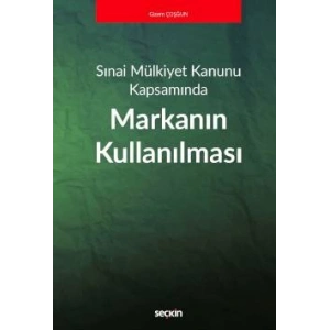 Sınai Mülkiyet Kanunu KapsamındaMarkanın Kullanılması