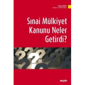 Sınai Mülkiyet Kanunu Neler Getirdi?