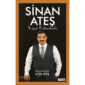 Sinan Ateş Yaşar Hatıralarla