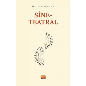 Sine-Teatral Çözünmenin Kıyısında