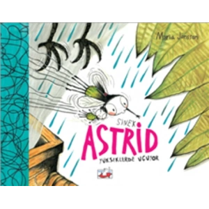 Sinek Astrid Yükseklerden Uçuyor