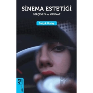 Sinema Estetiği: Gerçeklik ve Hakikat