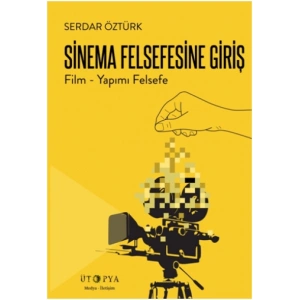 Sinema Felsefesine Giriş (Film - Yapımı Felsefe)