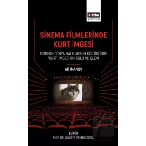 Sinema Filmlerinde Kurt İmgesi - Modern Dünya Halklarının Kültüründe “Kurt” İmgesinin Rolü Ve İşlevi
