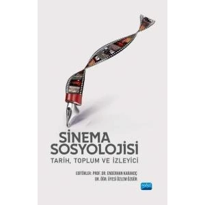 SİNEMA SOSYOLOJİSİ: Tarih, Toplum ve İzleyici