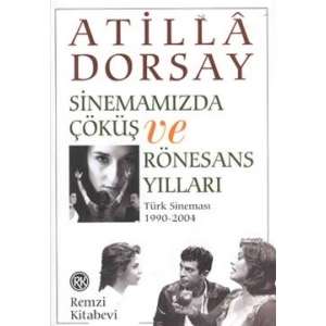 Sinemamızda Çöküş ve Rönesans Yılları