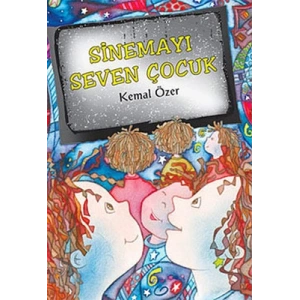 SİNEMAYI SEVEN ÇOCUK