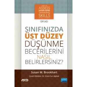 SINIFINIZDA ÜST DÜZEY DÜŞÜNME BECERİLERİNİ NASIL BELİRLERSİNİZ? / How to Assess Higher-Order Thinking Skills in Your Classroom