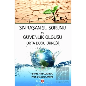 Sınıraşan Su Sorunu ve Güvenlik Olgusu Orta Doğu Örneği