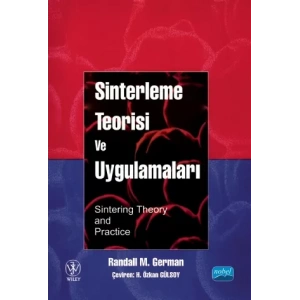 SİNTERLEME TEORİSİ VE UYGULAMALARI - Sintering Theory and Practice