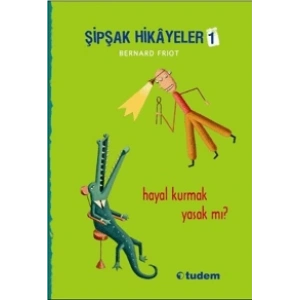 ŞİPŞAK HİKAYELER HAYAL KURMAK