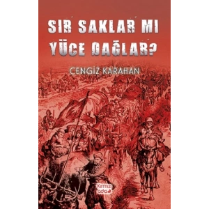 Sır Saklar Mı Yüce Dağlar?