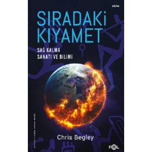 Sıradaki Kıyamet – Sağ Kalma Sanatı ve Bilimi