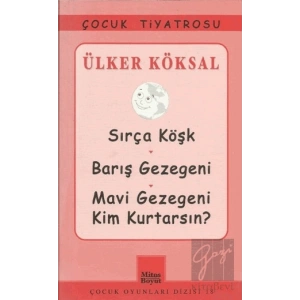 Sırça Köşk - Barış Gezegeni - Mavi Gezegeni Kim Kurtarsın?